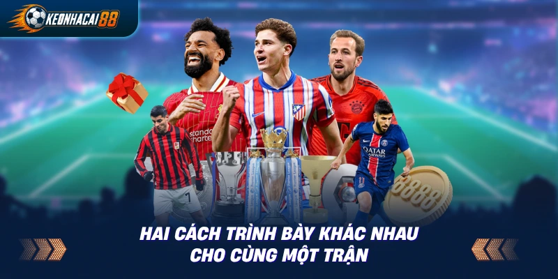 So sánh hai loại bảng kèo: 1X2 ba cửa và Asian Handicap hai cửa loại bỏ hòa.