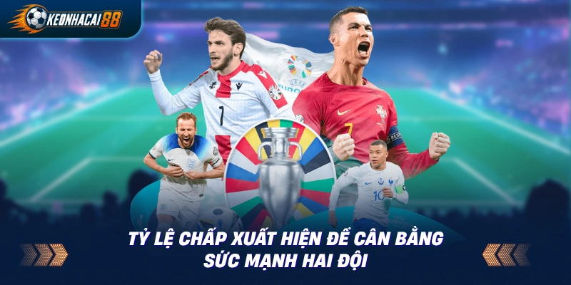 Hình minh họa tại sao có tỷ lệ chấp giữa hai đội không cân sức